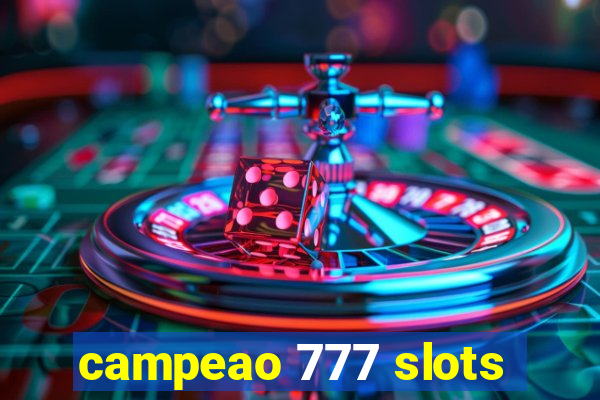 campeao 777 slots